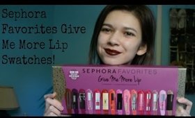 Sephora Favorites Give Me More Lip Swatches!