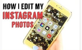 How I EDIT my INSTAGRAM Photos