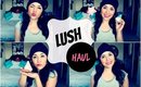 Lush Haul