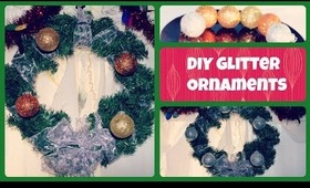 ❄ DIY Glitter Ornaments ❄