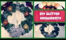 ❄ DIY Glitter Ornaments ❄