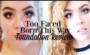 Too Faced - Born This Way Wear Test and Review