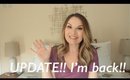 I'M BACK! Life and Channel Update!