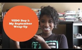 My September Wrap Up | VEDO Day One