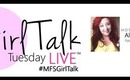 Girl Talk Tuesday LIVE™ Announcement! {on my MFSlive™ YouTube Channel}