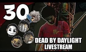 Dead By Daylight Ep. 30 - SHENANIGANS [Livestream UNCENSORED]