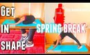 Fitness Routine | Spring Break 2015