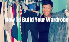 How To Build Your Wardrobe