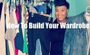 How To Build Your Wardrobe