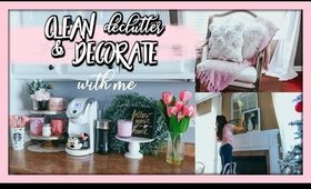 CLEAN, DECLUTTER, & DECORATE WITH ME! 2019