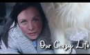 Our Crazy Life - RAW VLOG | Danielle Scott