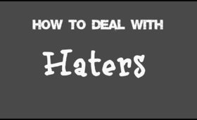 How to deal with haters