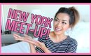 MEET ME IN NEW YORK!!! NY Meet-Up!