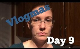 Chill day!!! VLOGMAS Day 9