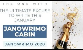 Write Your Novel Faster! Join Us For JaNoWriMo Cabin 2020!