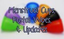 Menstrual Cups, Postal Woes, & Updates