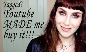 Youtube MADE me buy it!!! (Tagged by Misschievous)