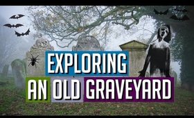 EXPLORING A HAUNTED GRAVEYARD FROM THE 1800'S