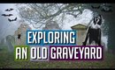 EXPLORING A HAUNTED GRAVEYARD FROM THE 1800'S