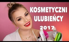 🤩🤩 KOSMETYCZNI ULUBIEŃCY 2017 🤩🤩