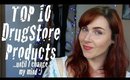 My Top 10 DrugStore Products... For Now!