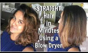 How to | Straight Hair Using a Blow Dryer | Easy | Quick | Voluminous