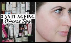 5 ANTI AGEING SKIN CARE TIPS I SWEAR BY IN MY 30s