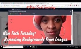 Quickly Removing The Background From Your Images: New Tech Tuesday