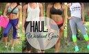 Haul| Fitness Style Lookbook  (All Workout Gear)