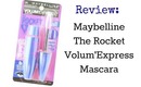 Review: The Rocket Volum'Express Mascara