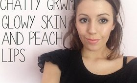 GRWM | Glowing Skin & Peachy Lips