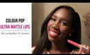 ColourPop Ultra Matte Lips Review + Swatches on Deep Skin
