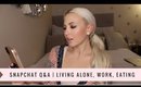 Snapchat Q&A | Living Alone, My Job, Relationships