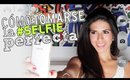 Como tomarse la Selfie PERFECTA! - Maquillaje, Tips y Aplicaciones - How to take a Selfie por Lau