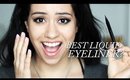 Best Liquid Eyeliner? | Makeup