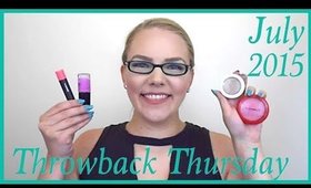 Throwback Thursday: July Favorites 2015