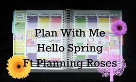 Plan With Me: Hello Spring! (Ft Planning Roses)