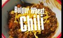 Bulgur Wheat Chili | Vegan cooking