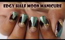 Easy and Edgy Half Moon Manicure | TUTORIAL