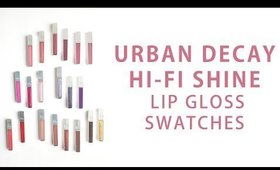 urban decay hi fi shine lip gloss review and swatches