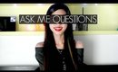 ASK ME QUESTIONS • MichelleA