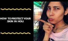 HOLI SKIN CARE & HAIR CARE PRECAUTIONS| IIN HINDI