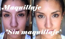 Maquillaje "Sin Maquillaje" / Makeup "Without Makeup"