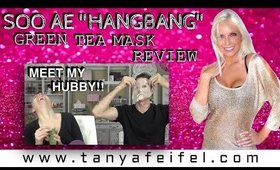 Soo Ae "HanBang" | Green Tea Mask | Review | Hubby Does a Sheet Mask! | Tanya Feifel-Rhodes