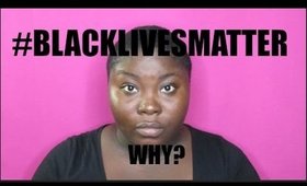 #blacklivesmatter Why?