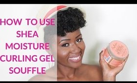 How to Use SheaMoisture Curling Gel Souffle on Short Hair