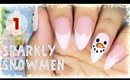 1. Sparkly Snowmen nail art | Advent Calendar 2016