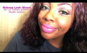 Makeup Look: Bloom by L.A Colors palette Nude Colors!