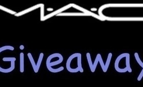 **CLOSED** HUGE MAC Giveaway!