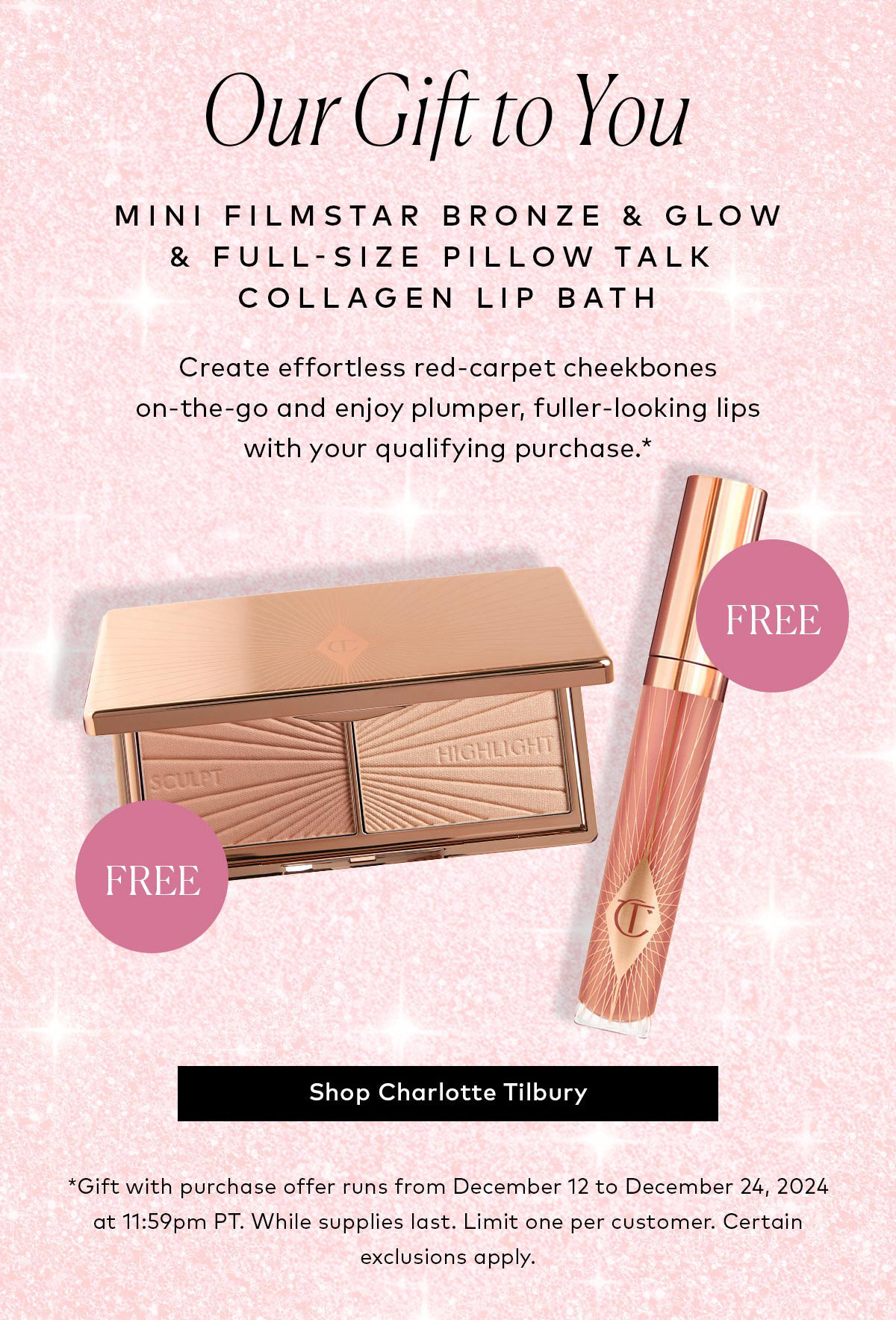 Get free gifts with your qualifying Charlotte Tilbury purchase. 